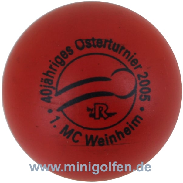 Reisinger 40 jähriges Osterturnier 2005 1.MC Weinheim